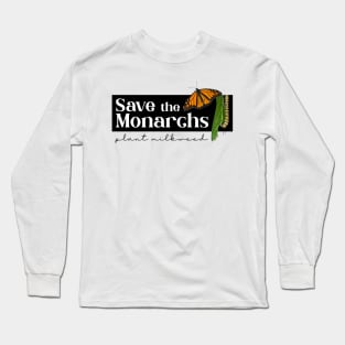 Save the Monarchs Plant Milkweed Long Sleeve T-Shirt